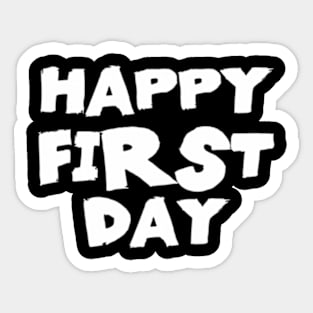 Happy First Day School Sticker